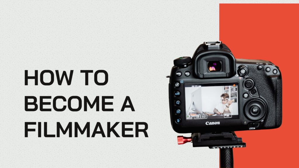 How to Become a Filmmaker