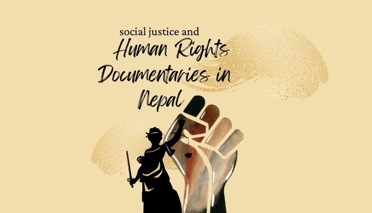 Social Justice and Human Rights Documentaries in Nepal
