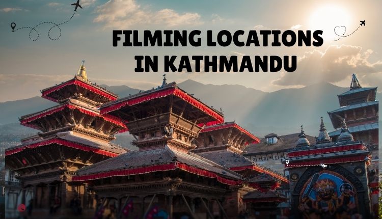 filming locations in Kathmandu
